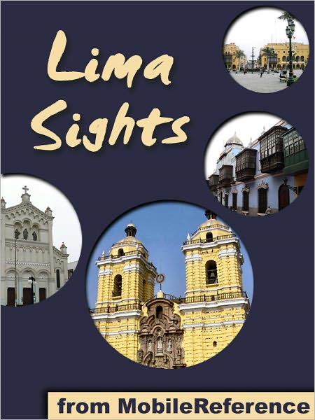 Lima Sights: a travel guide to the main attractions in Lima, Peru