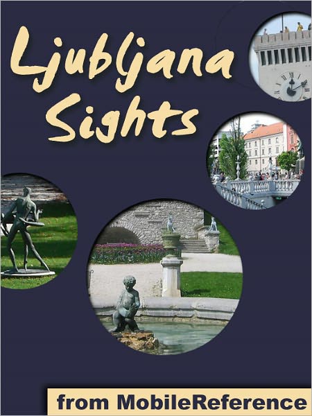 Ljubljana Sights: a travel guide to the main attractions in Ljubljana, Slovenia