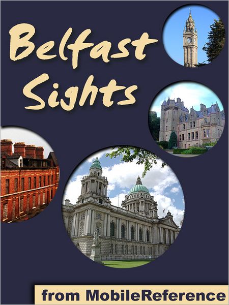 Belfast Sights: a travel guide to the top 30 attractions in Belfast, Northern Ireland, United Kingdom
