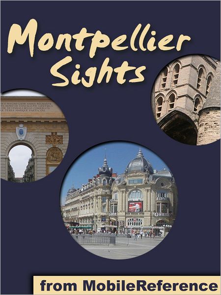 Montpellier Sights: a travel guide to the top 25 attractions in Montpellier, France