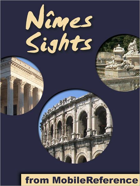 Nimes Sights: a travel guide to the top 25 attractions in Nimes, France