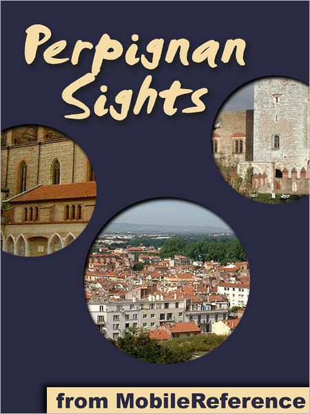 Perpignan Sights: a travel guide to the top 15 attractions in Perpignan, France