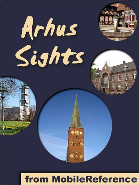 Arhus Sights: a travel guide to the top attractions in Arhus, Denmark