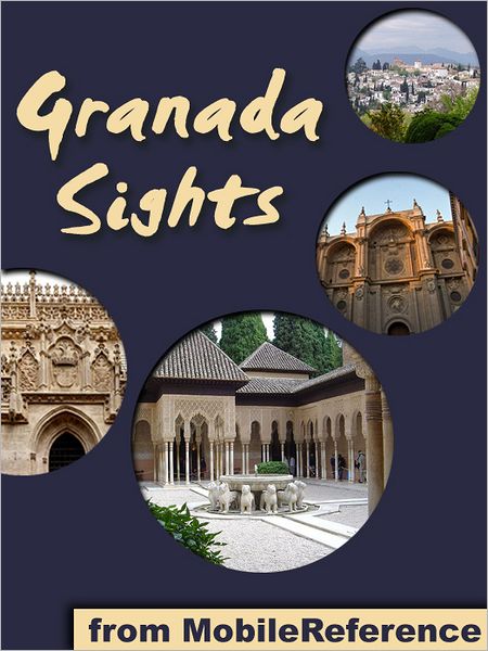 Granada Sights: a travel guide to the top attractions in Granada, Andalusia, Spain