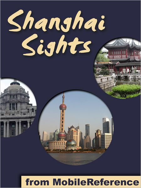 Shanghai Sights: a travel guide to the top 30 attractions in Shanghai, China