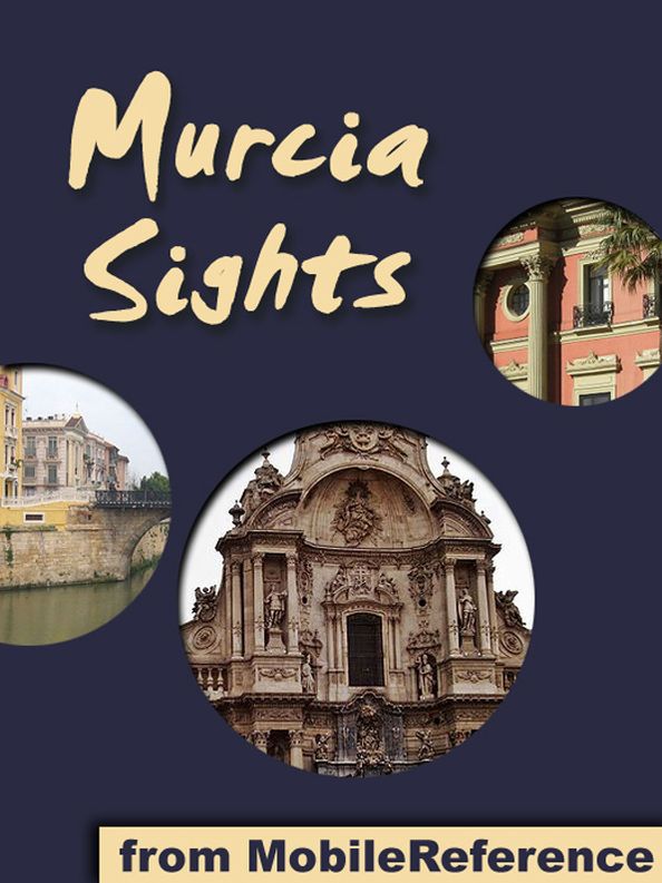 Murcia City Sights: a travel guide to the top attractions in Murcia city, Murcia, Spain