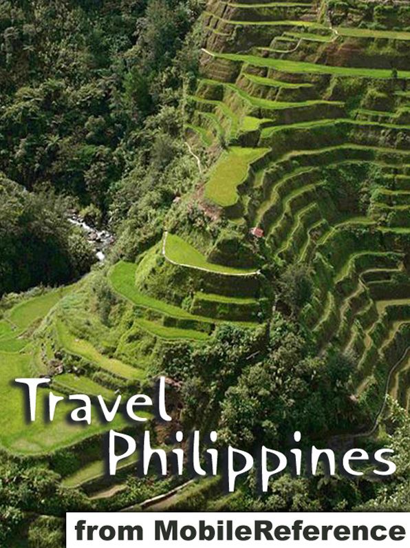 Travel Philippines: Illustrated Guide, Phrasebook and Maps. Includes Manila, Boracay, Cebu, Davao, Tagbilaran, Vigan & more