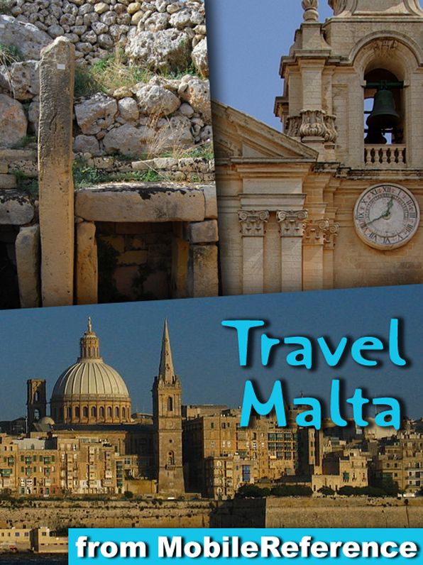 Travel Malta: Illustrated Guide, Phrasebook and Maps. Includes Island of Malta, Valletta, Gozo Island & more