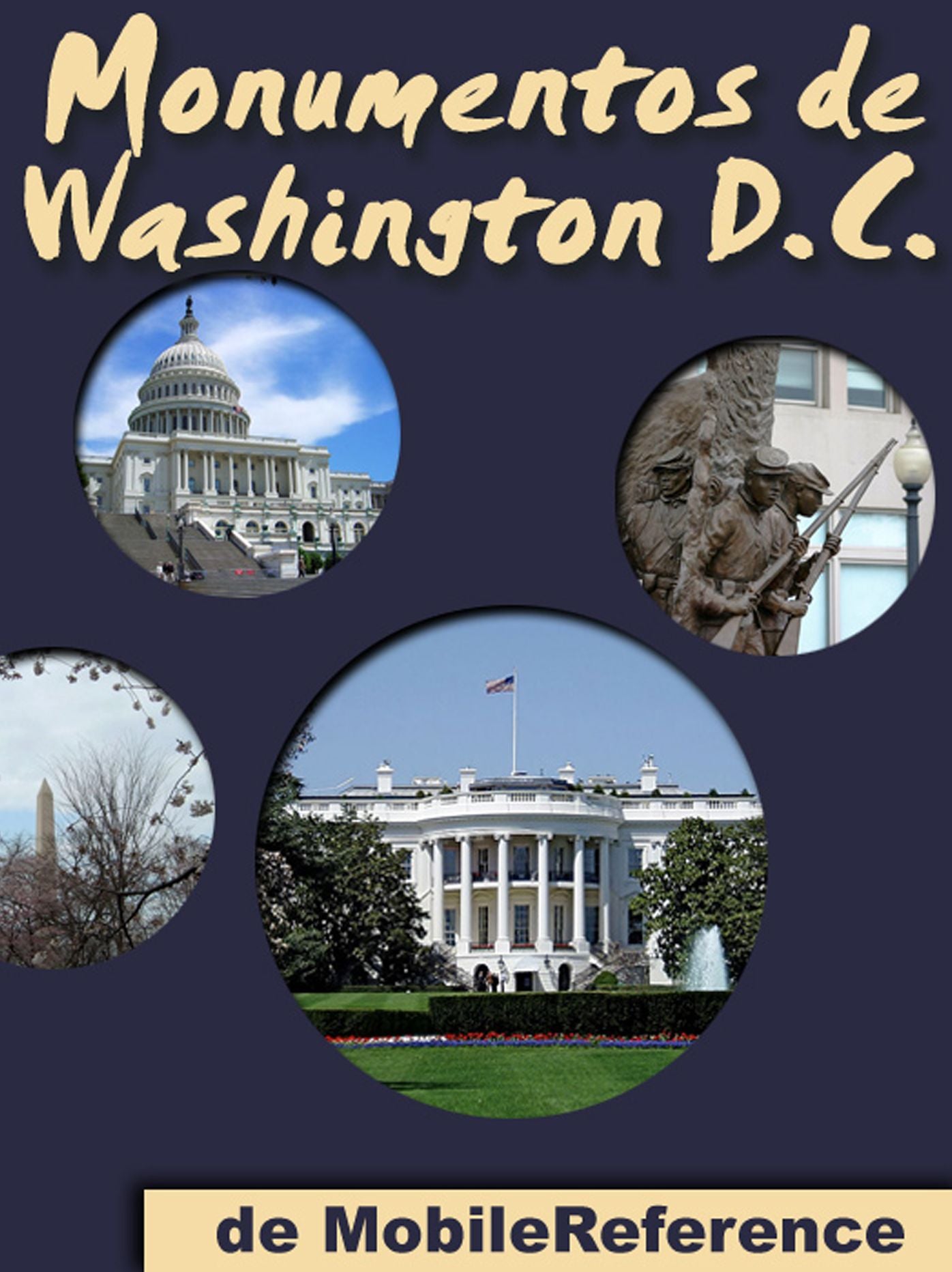 Monumentos de Washington, D.C.: Guía de las 40 mejores atracciones turísticas de Washington D.C., EEUU