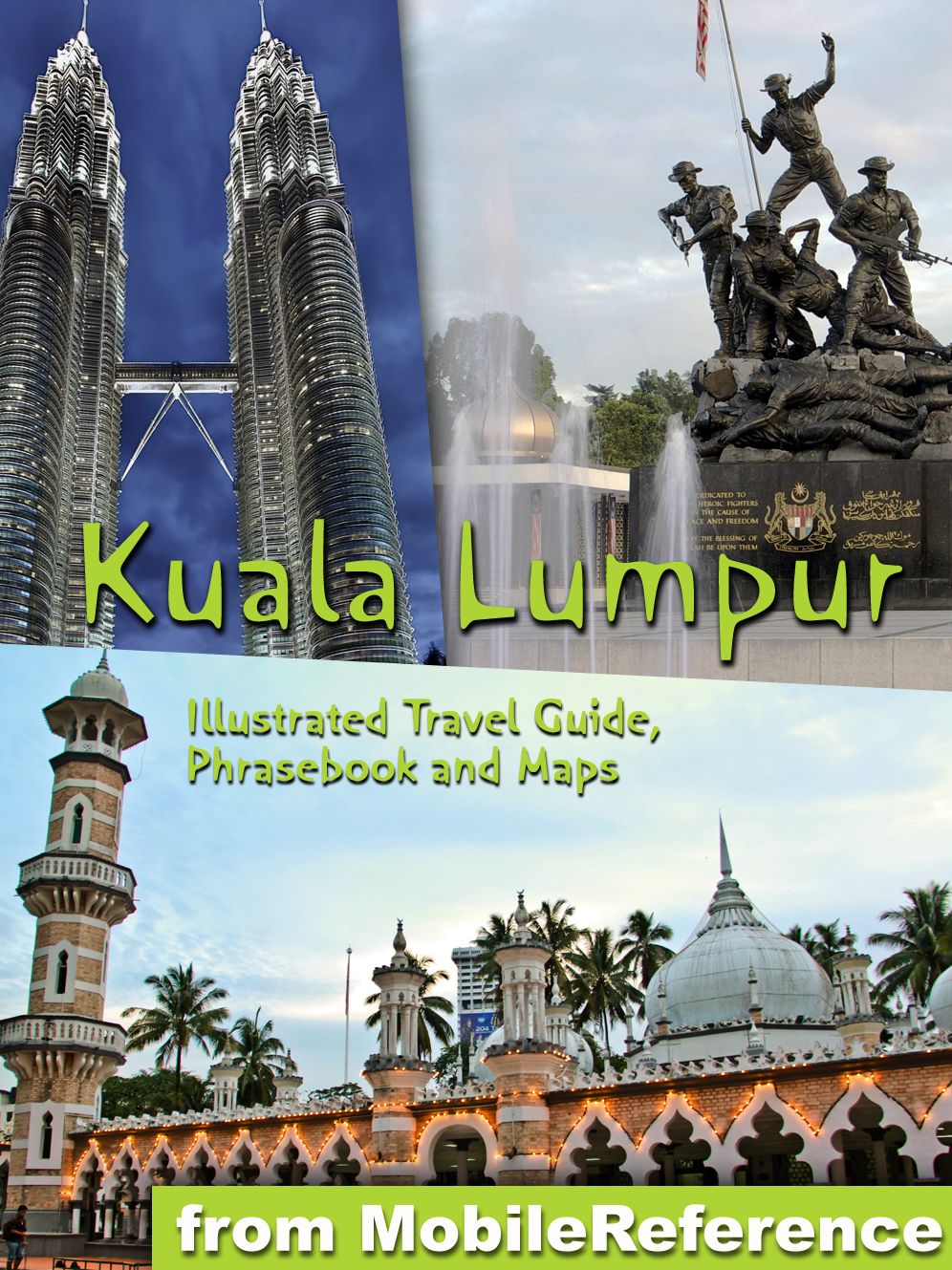 Kuala Lumpur, Malaysia: Illustrated Travel Guide, Phrasebook and Maps