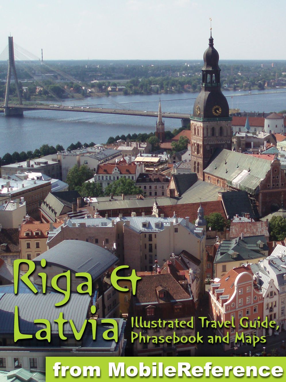 Latvia & Riga Travel Guide (Baltic States): Illustrated Travel Guide, Phrasebook and Maps