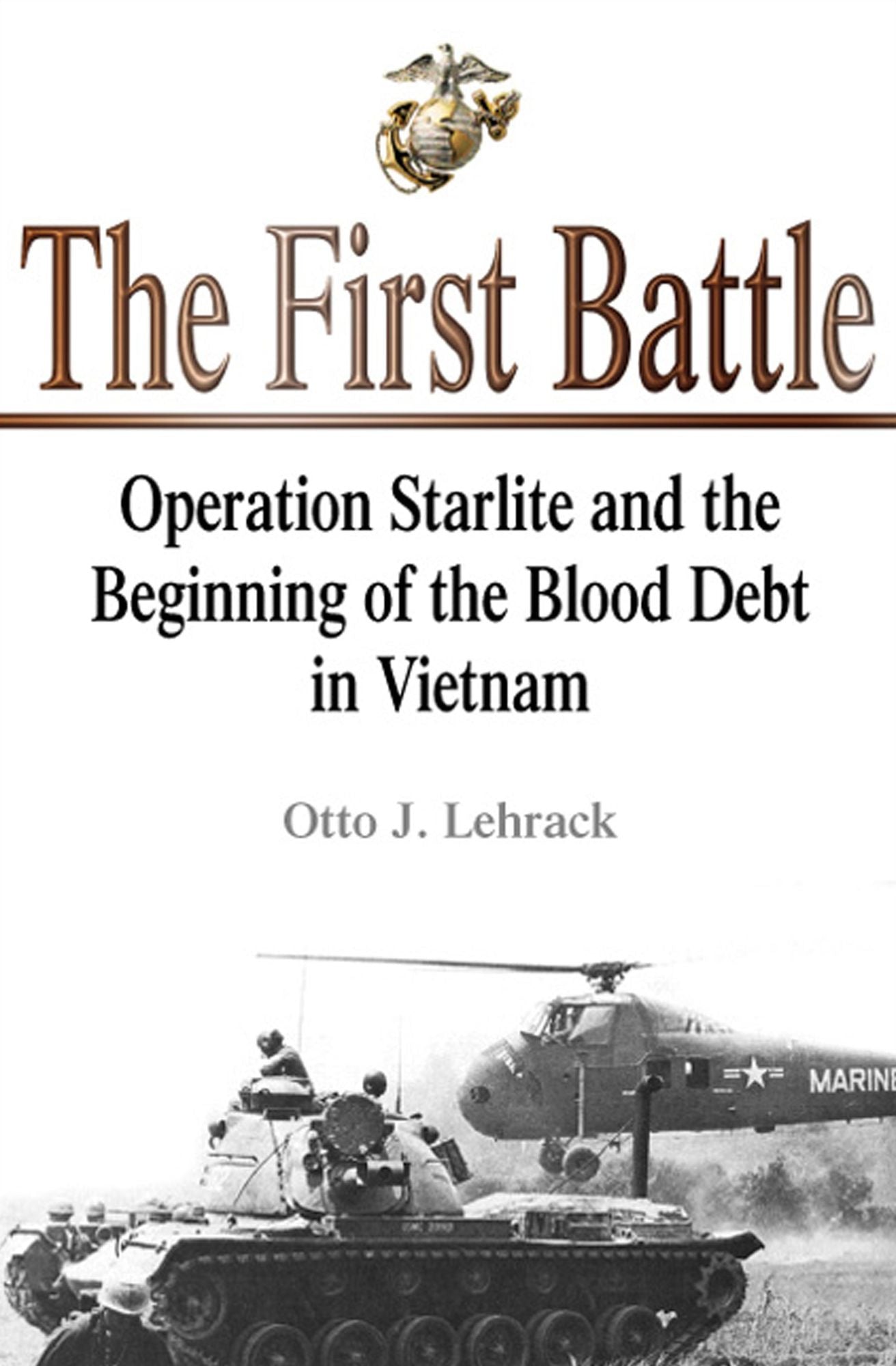 First Battle: Operation Starlite and the Beginning of the Blood Debt in Vietnam