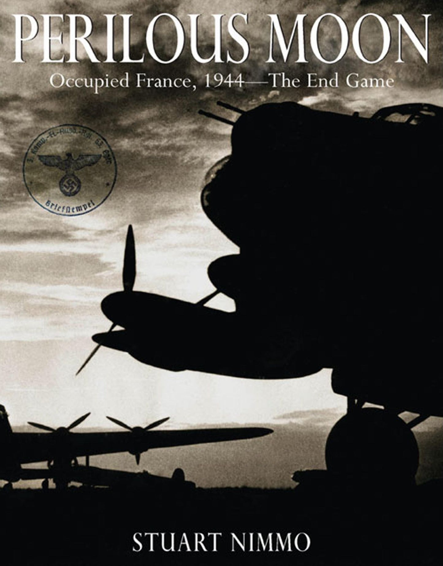 Perilous Moon: Occupied France, 1944-The End Game