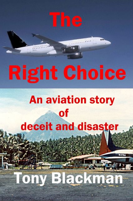 The Right Choice: An aviation story of deceit and disaster