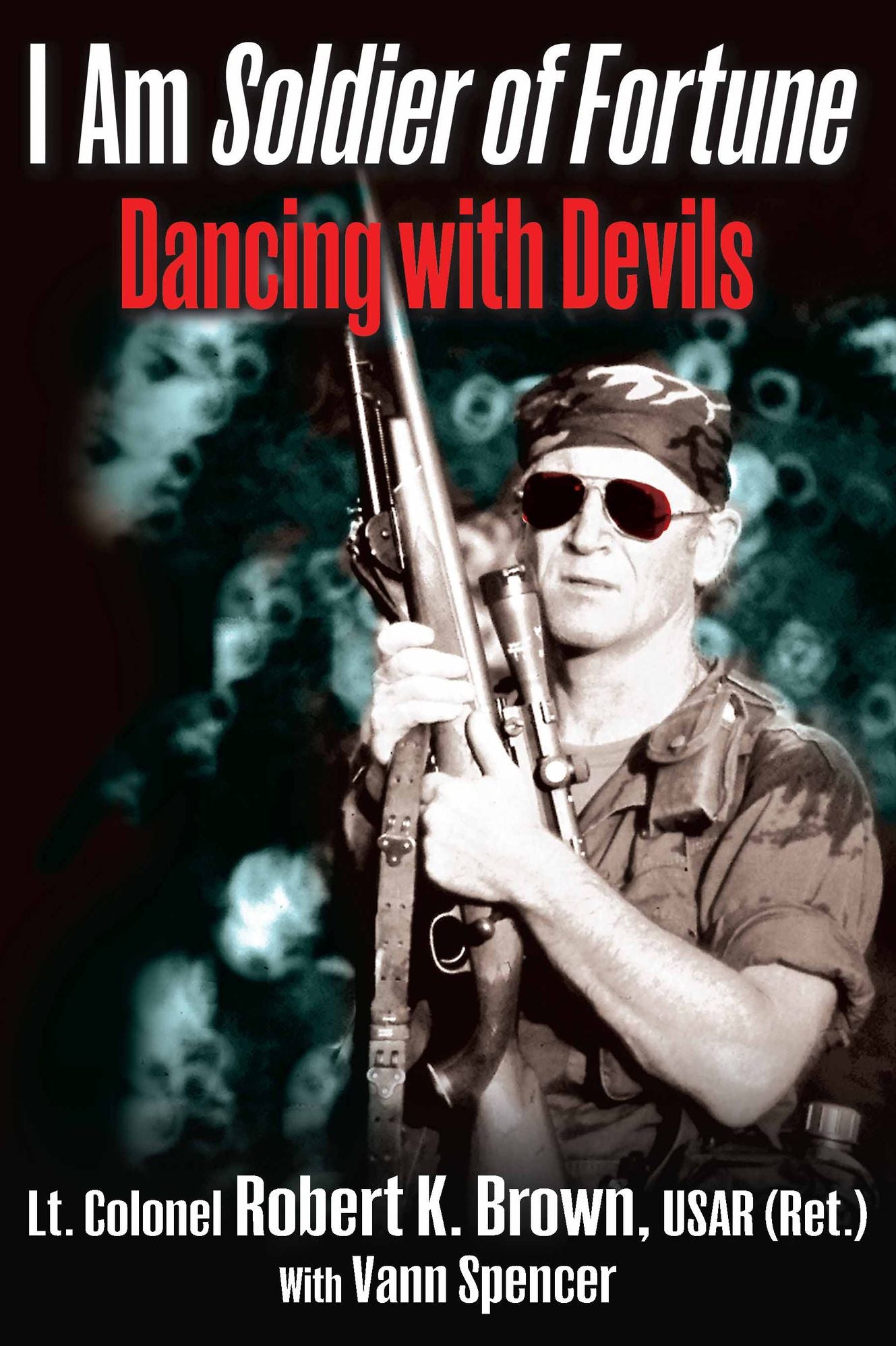 I Am Soldier of Fortune: Dancing with Devils