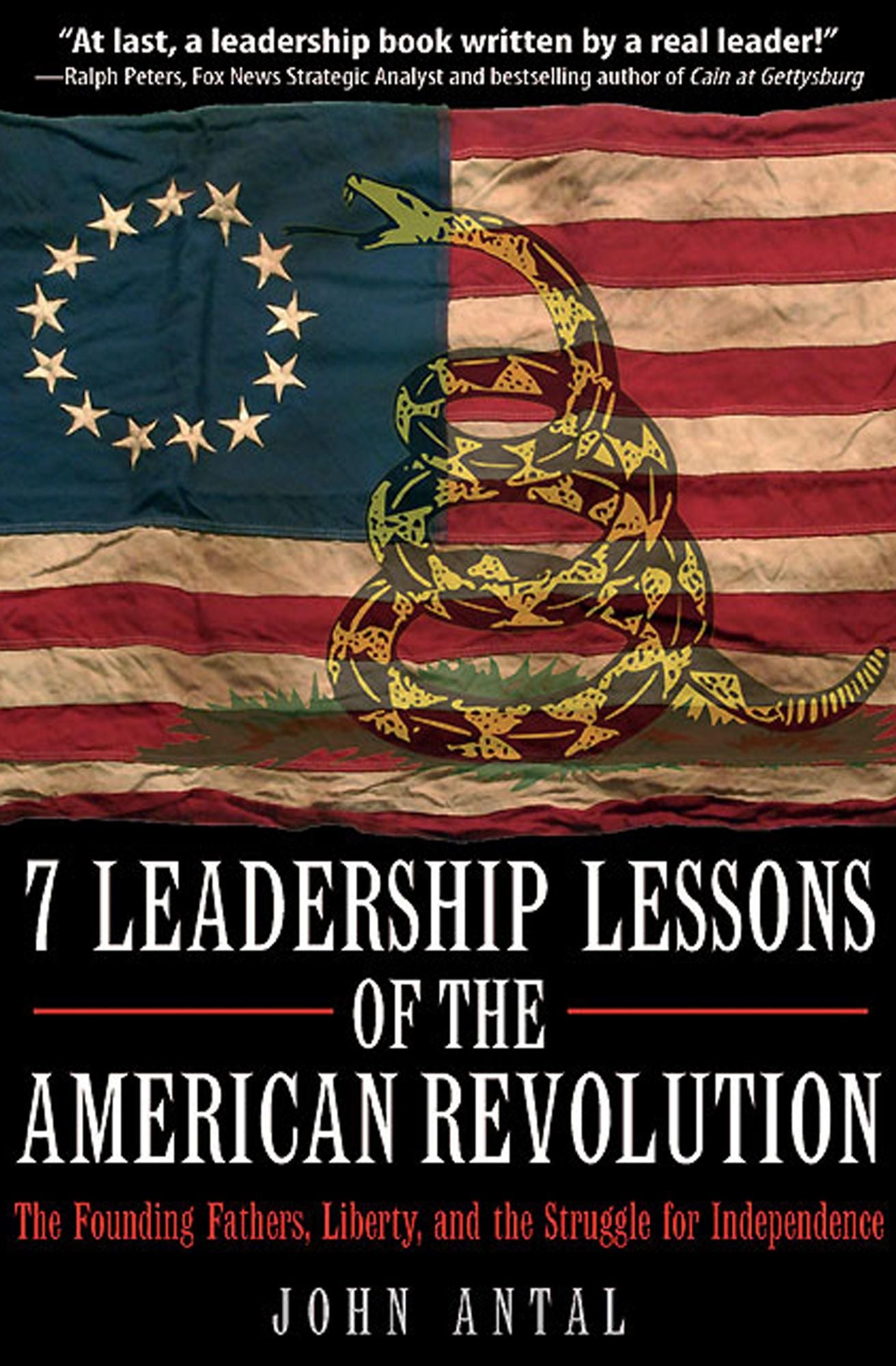 7 Leadership Lessons of the American Revolution: The Founding Fathers, Liberty, and the Struggle for Independence