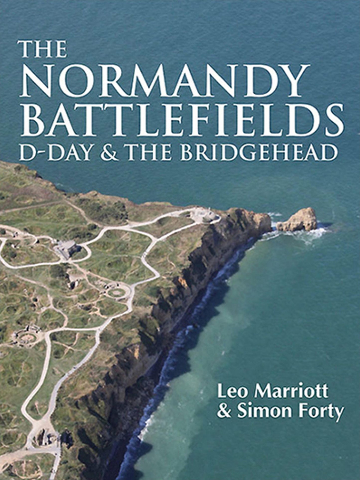 The Normandy Battlefields: D-Day and the Bridgehead
