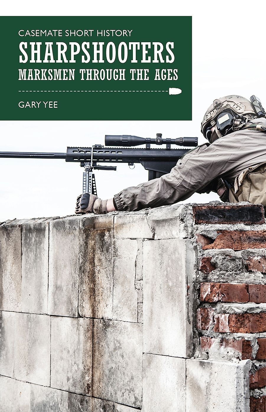 Sharpshooters: Marksmen through the Ages