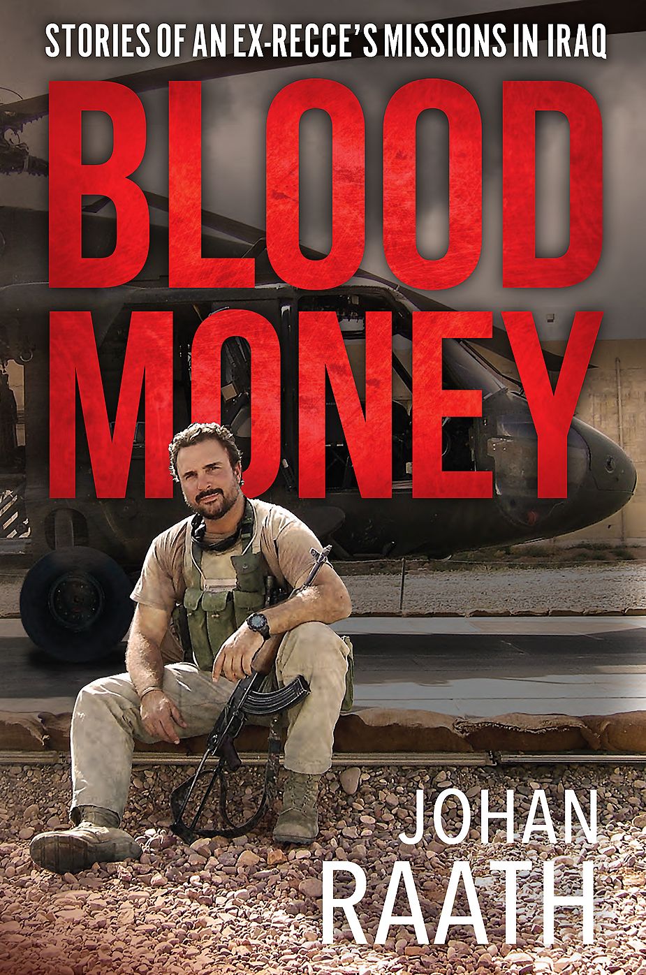 Blood Money: Stories of an Ex-Recce's Missions in Iraq