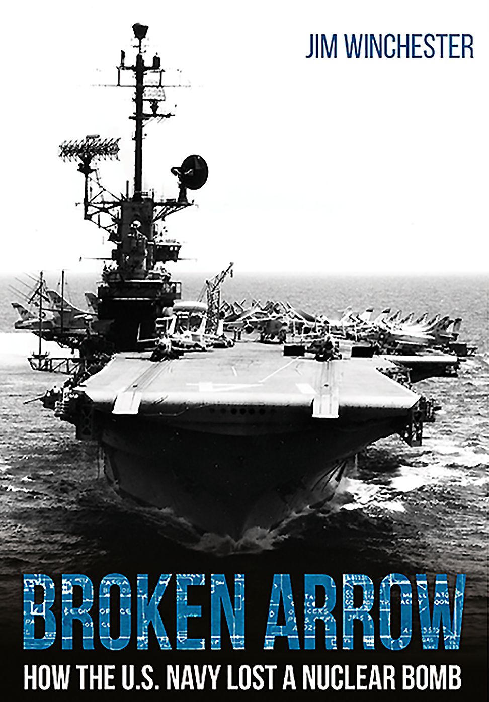Broken Arrow : How the U.S. Navy Lost a Nuclear Bomb