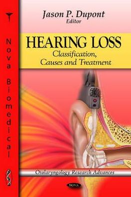 Hearing Loss: Classification, Causes and Treatment