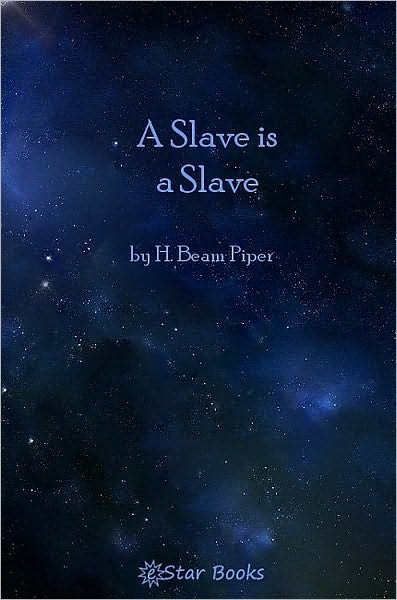 A Slave is a Slave