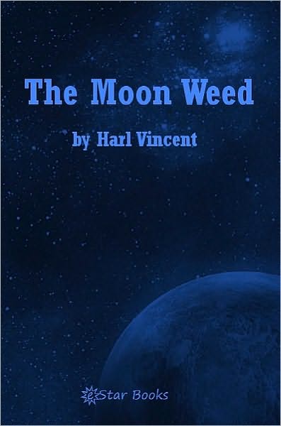The Moon Weed