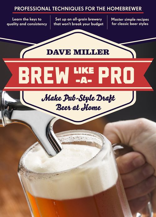 Brew Like a Pro: Make Pub-Style Draft Beer at Home