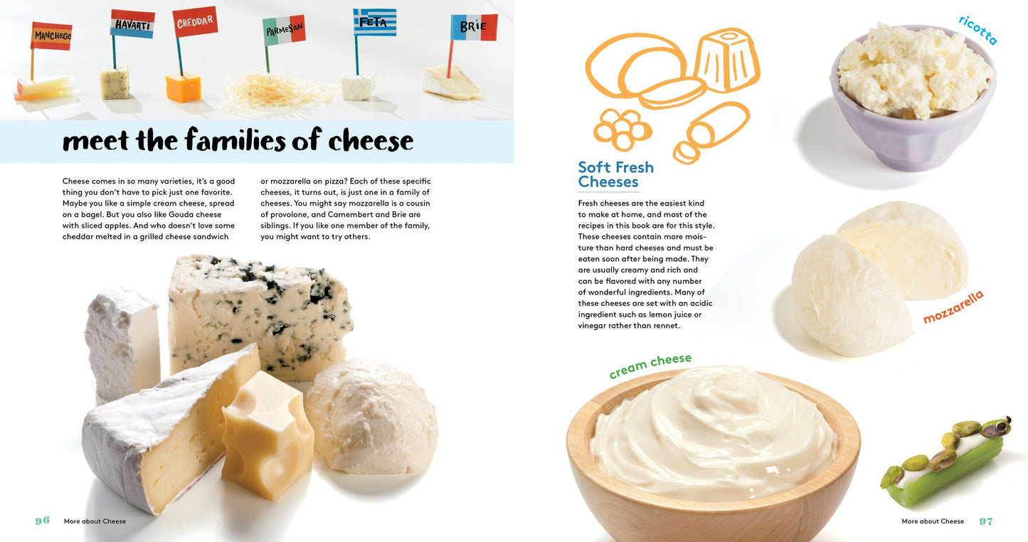 Say Cheese!: A Kid's Guide to Cheese Making with Recipes for Mozzarella, Cream Cheese, Feta & Other Favorites