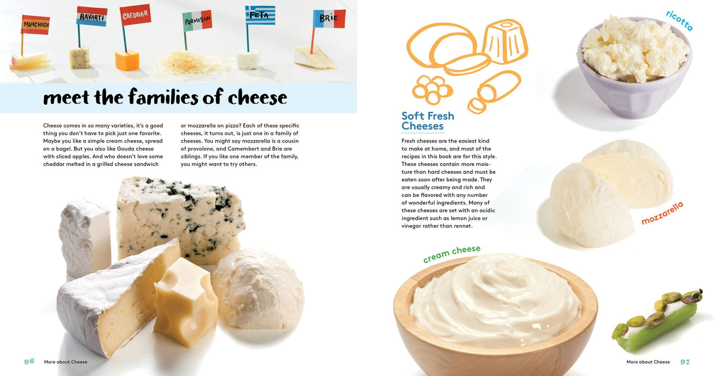 Say Cheese!: A Kid's Guide to Cheese Making with Recipes for Mozzarella, Cream Cheese, Feta & Other Favorites