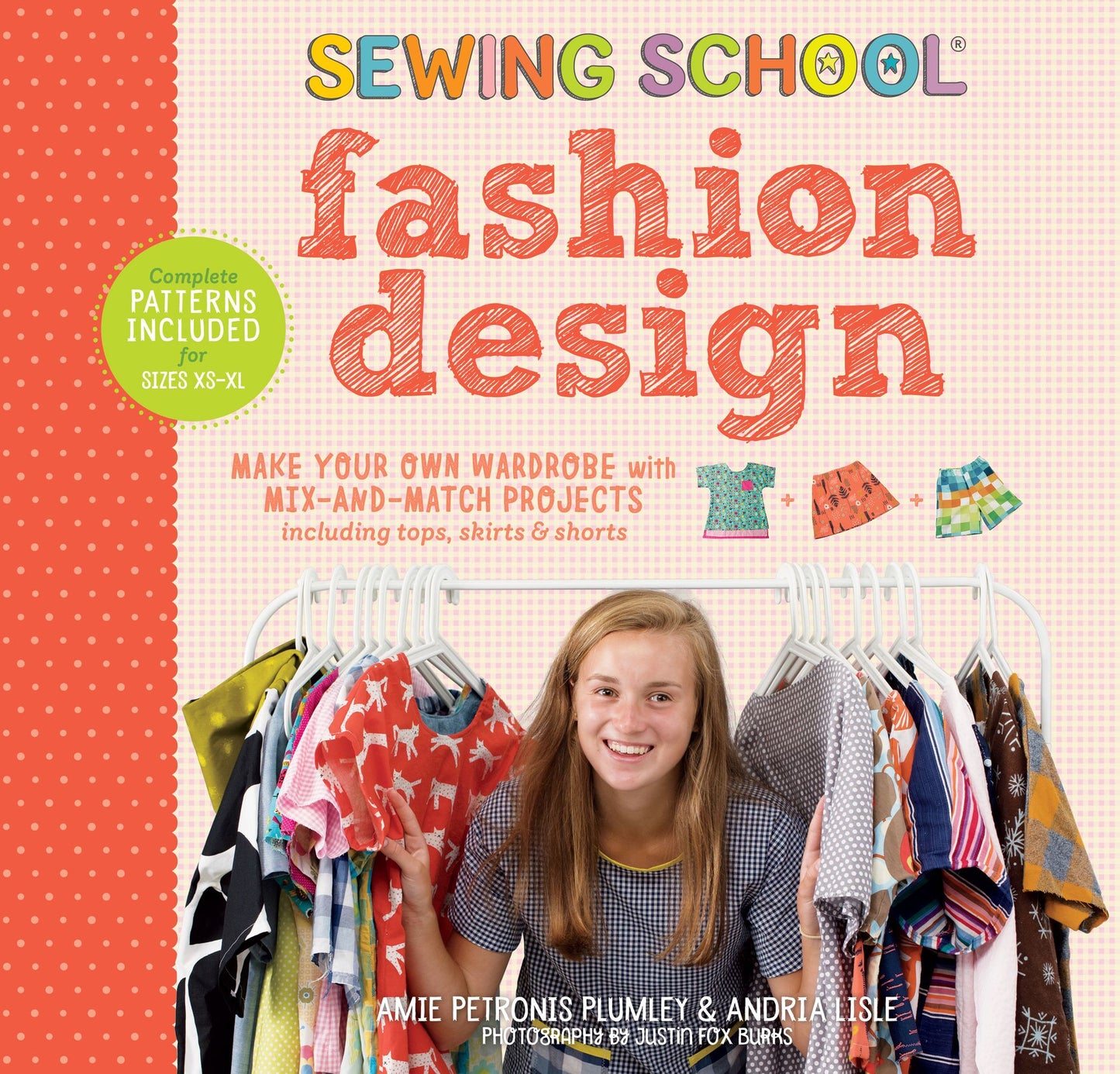 Sewing School Fashion Design: Make Your Own Wardrobe with Mix-And-Match Projects Including Tops, Skirts & Shorts