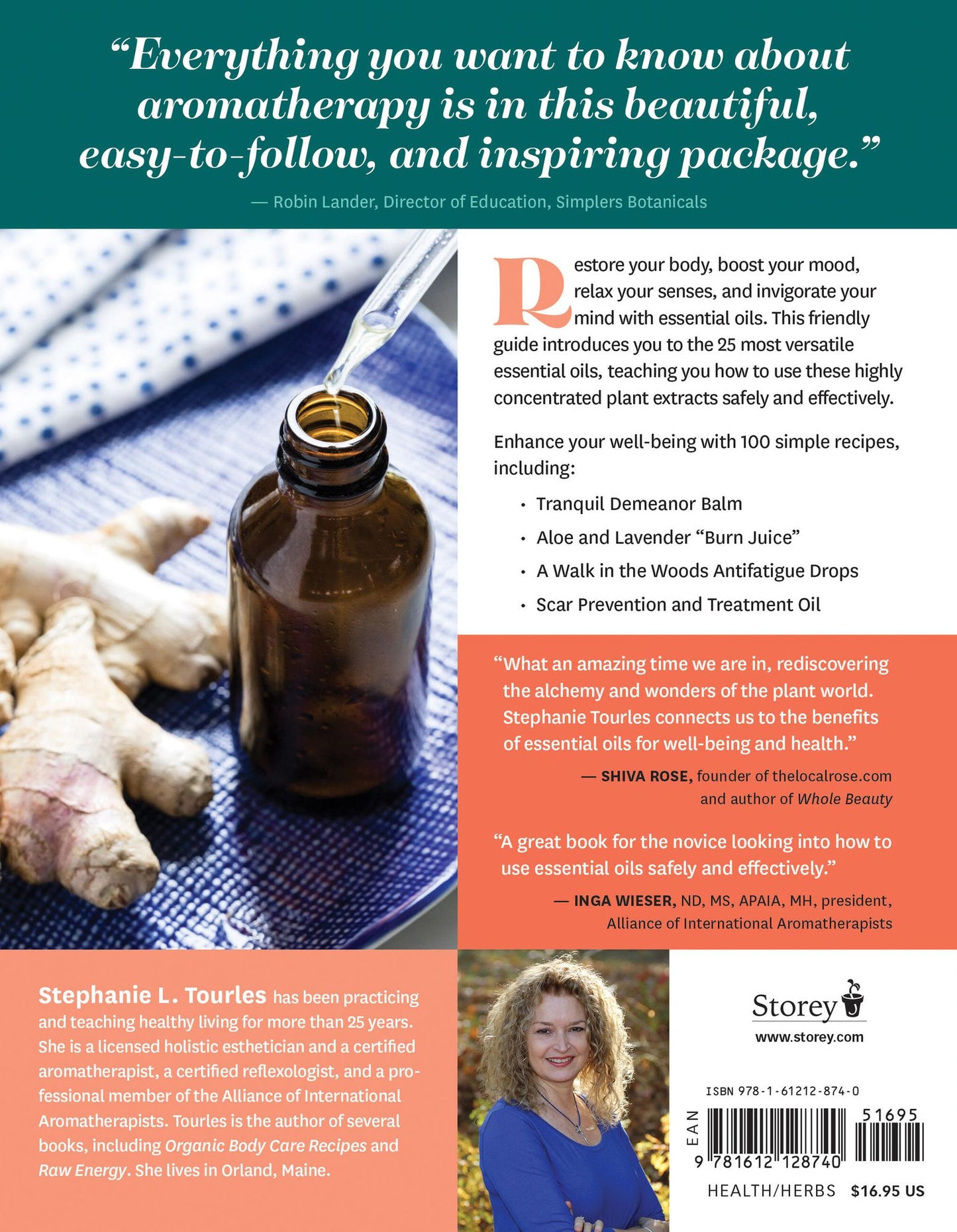 Stephanie Tourles's Essential Oils: A Beginner's Guide: Learn Safe, Effective Ways to Use 25 Popular Oils; Make 100 Aromatherapy Blends to Enhance Health; Soothe Common Ailments and Promote Well-Being