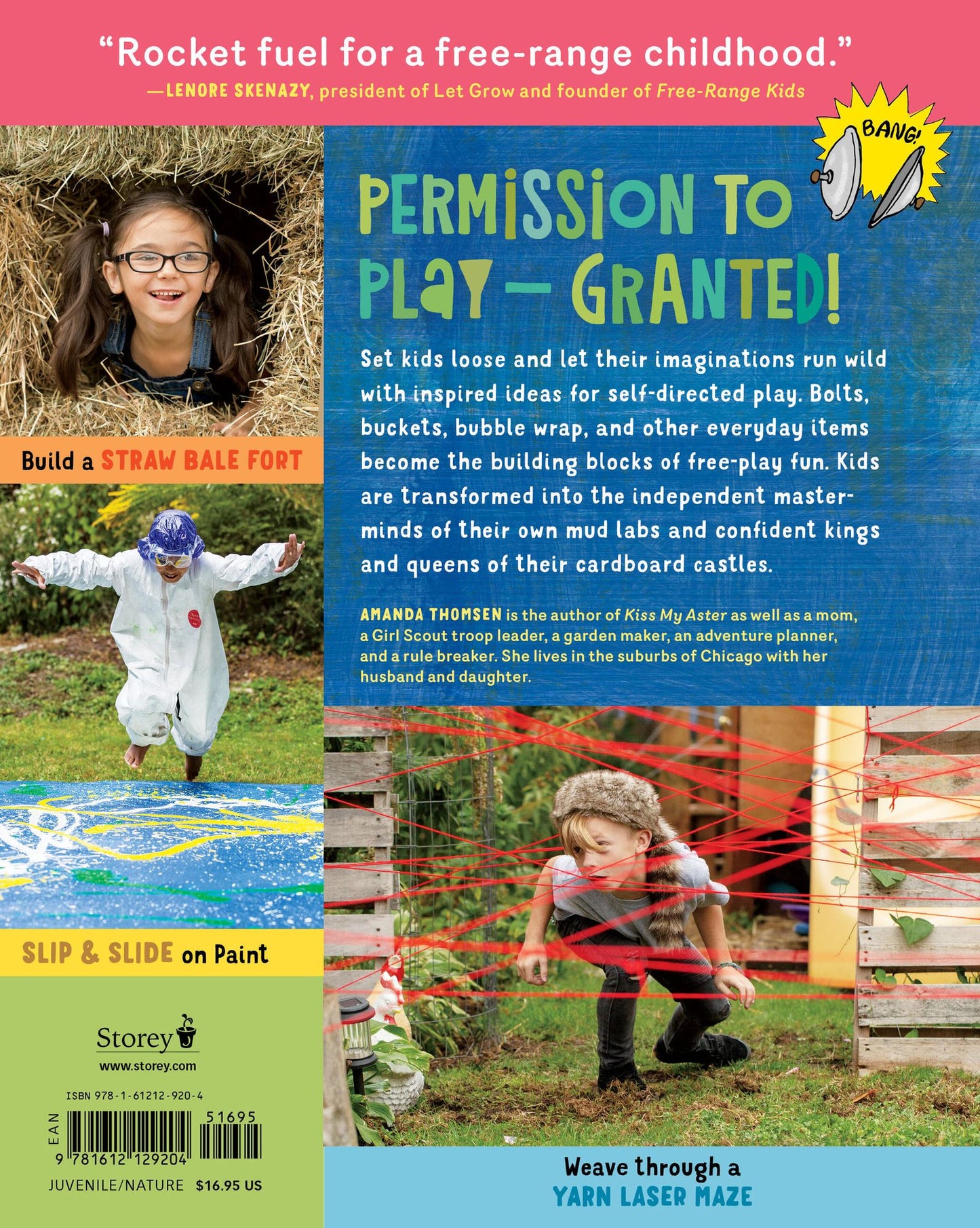 Backyard Adventure: Get Messy, Get Wet, Build Cool Things, and Have Tons of Wild Fun! 51 Free-Play Activities