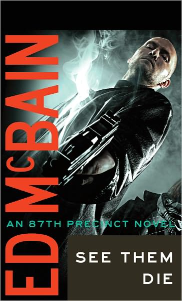 See Them Die (87th Precinct Series #13)