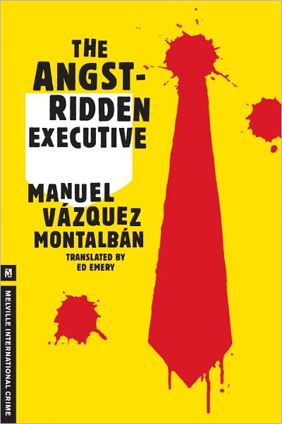 The Angst-Ridden Executive (Pepe Carvalho Series)