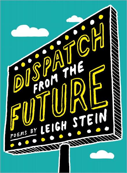 Dispatch from the Future: Poems