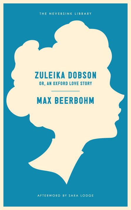 Zuleika Dobson: Or, An Oxford Love Story