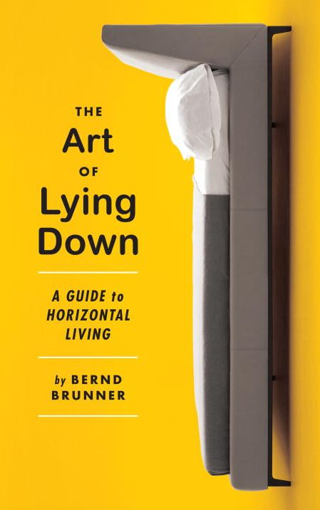The Art of Lying Down: A Guide to Horizontal Living