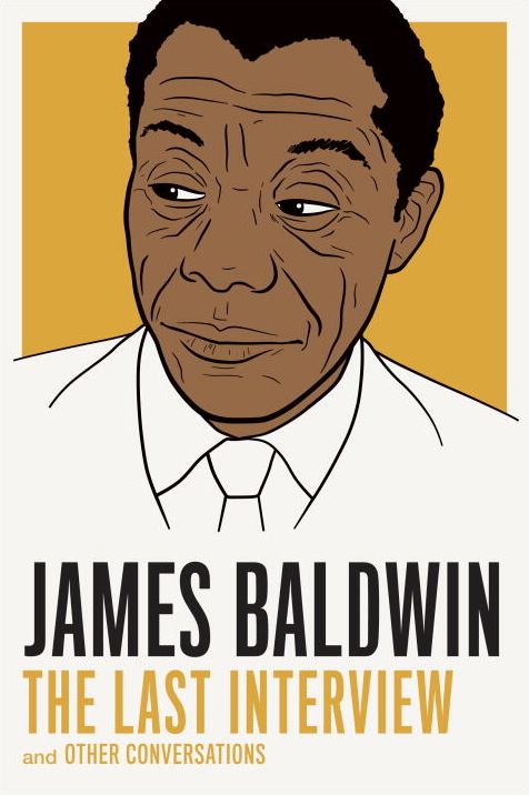 James Baldwin : The Last Interview and Other Conversations