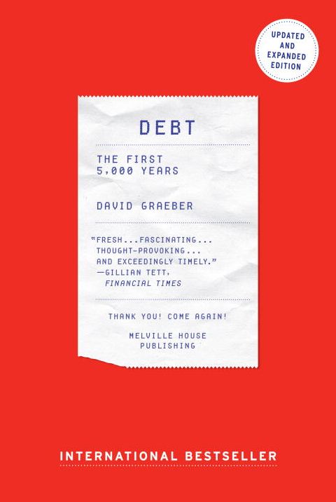 Debt - Updated and Expanded: The First 5,000 Years