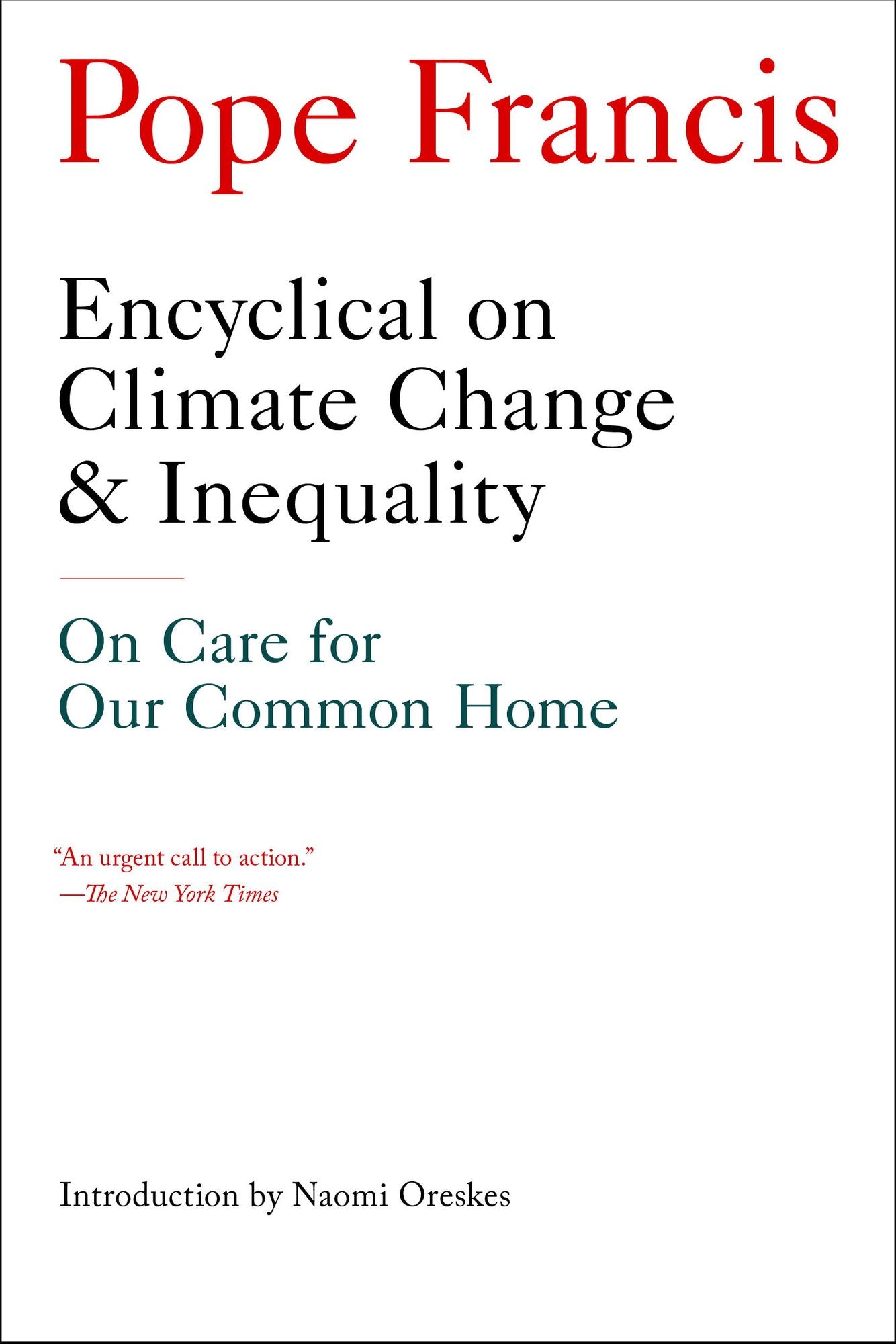 Encyclical on Climate Change and Inequality: On Care for Our Common Home