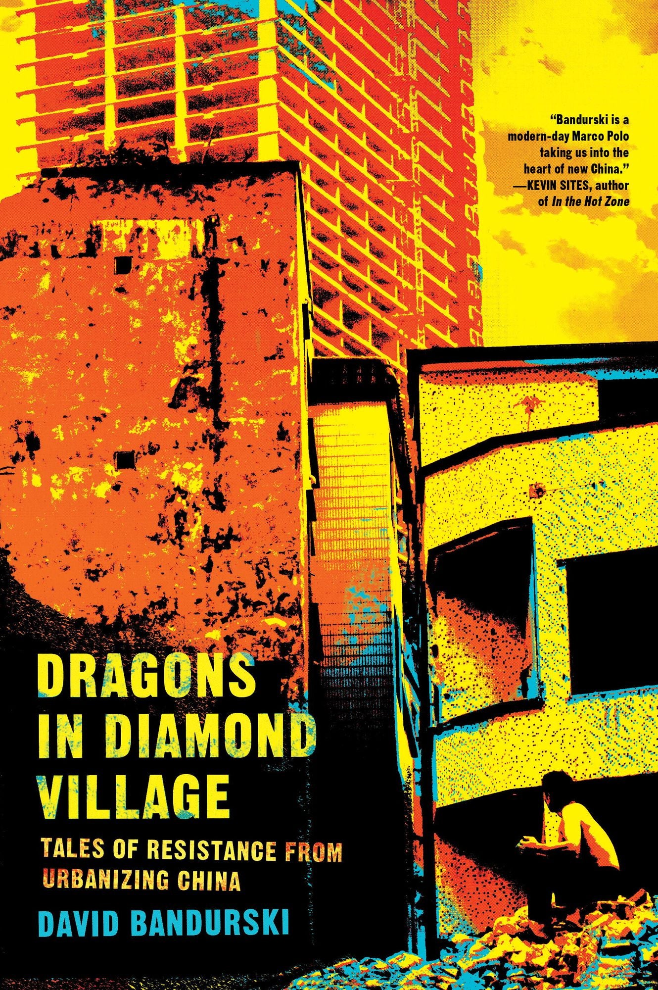 Dragons in Diamond Village: Tales of Resistance from Urbanizing China