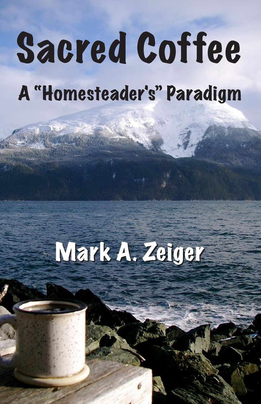 Sacred Coffee: A "Homesteader's" Paradigm