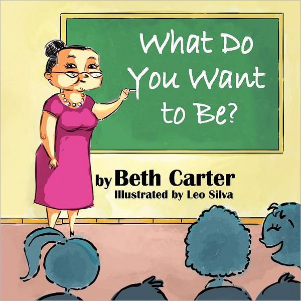What Do You Want To Be?
