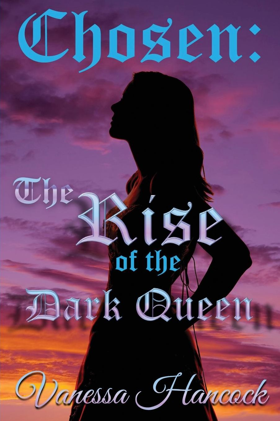 Chosen: The Rise of the Dark Queen