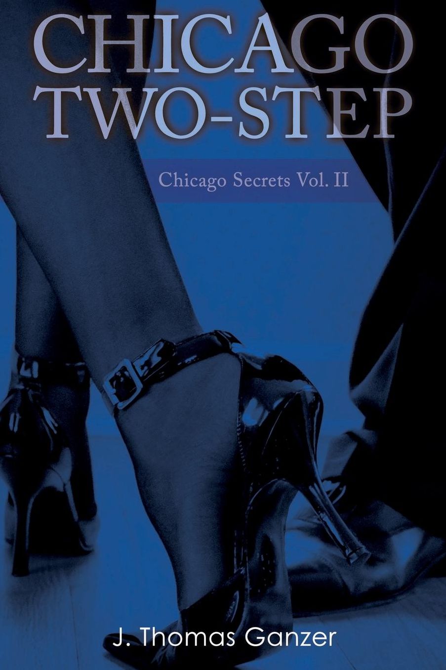 Chicago Two-Step: Chicago Secrets Vol. II