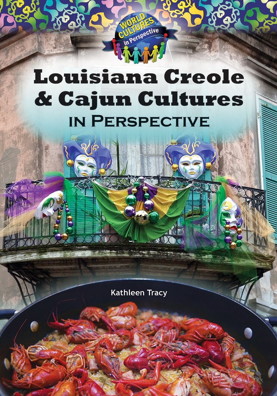 Louisiana Creole & Cajun Cultures in Perspective