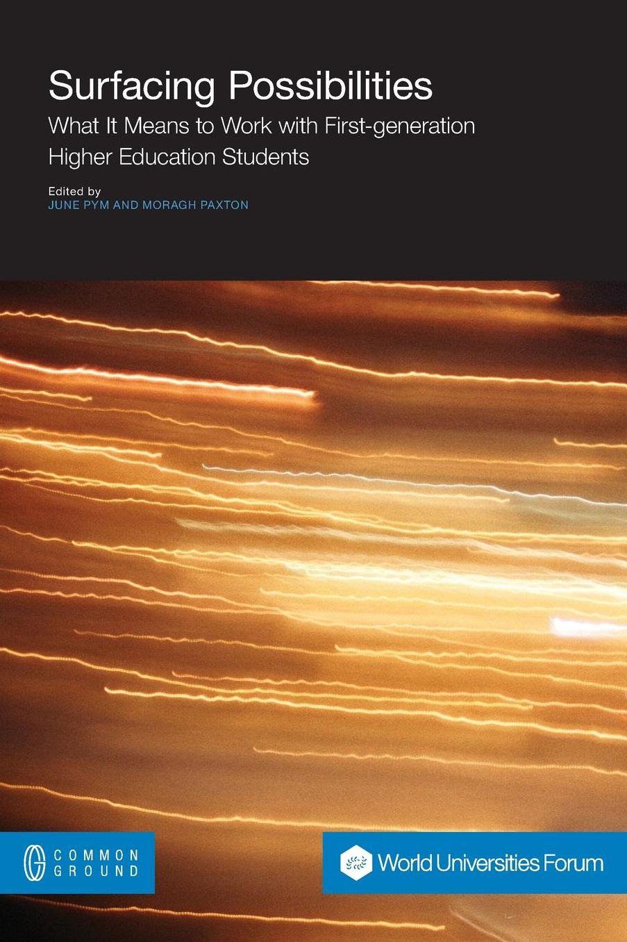 Surfacing Possibilities: What It Means to Work with First-Generation Higher Education Students