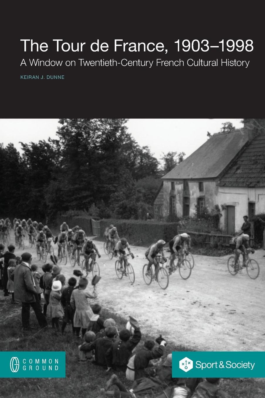 The Tour de France, 1903-1998: A Window on Twentieth-Century French Cultural History