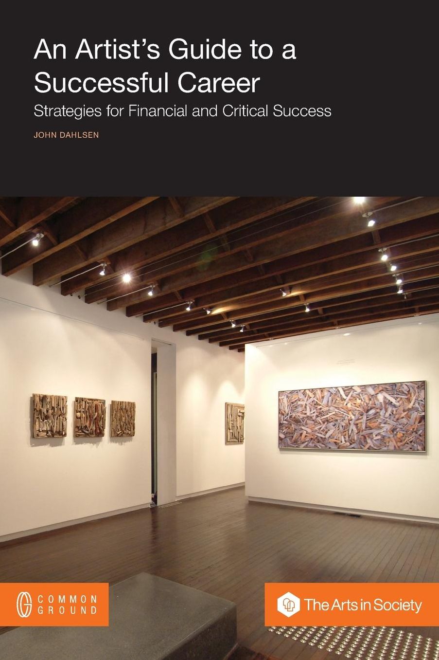 An Artist's Guide to a Successful Career: Strategies for Financial and Critical Success